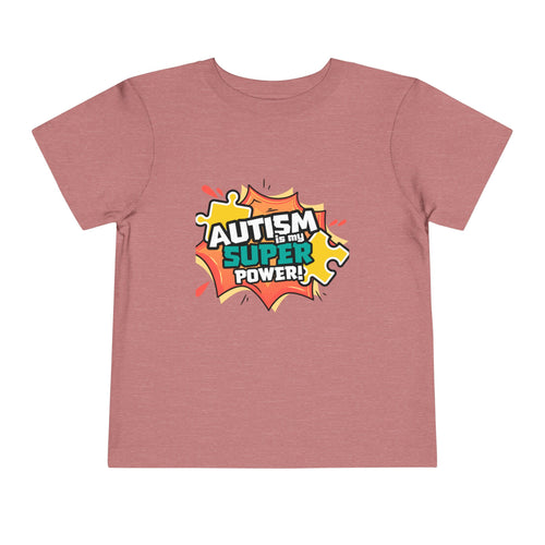 Autism Is My Superpower Toddler Tee