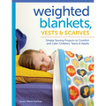 Weighted Blankets, Vests, and Scarves (Paperback)