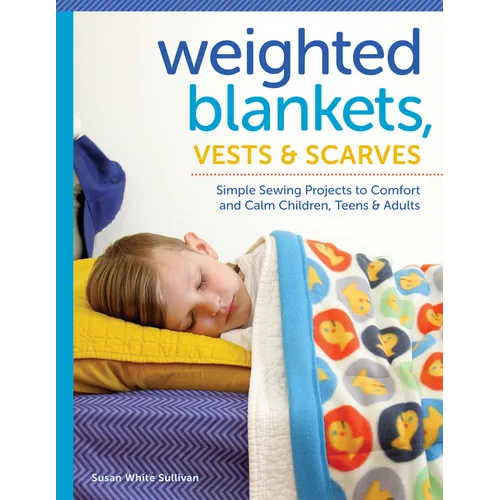 Weighted Blankets, Vests, and Scarves (Paperback)